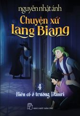 Chuyện Xứ Lang Biang 4 - Biến Cố Ở Trường Đămri - Nguyễn Nhật Ánh