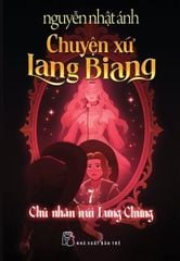 Chuyện Xứ Lang Biang 7 - Chủ Nhân Núi Lưng Chừng - Nguyễn Nhật Ánh