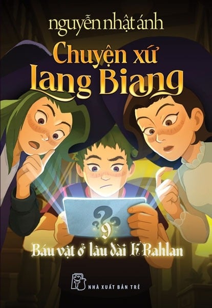 Chuyện Xứ Lang Biang 9 - Báu Vật Ở Lâu Đài K’Rahlan - Nguyễn Nhật Ánh
