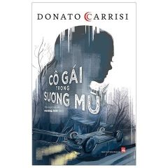 Combo 7 Quyển Của Tác Giả Donato Carrisi ( Cô Gái Trong Sương Mù + Người Điều Khiển Mê Cung + Thợ Săn Bóng Tối + Tòa Án Linh Hồn + Trò Chơi Của Kẻ Nhắc Tuồng + Kẻ Nhắc Tuồng + Người Ru Ngủ )