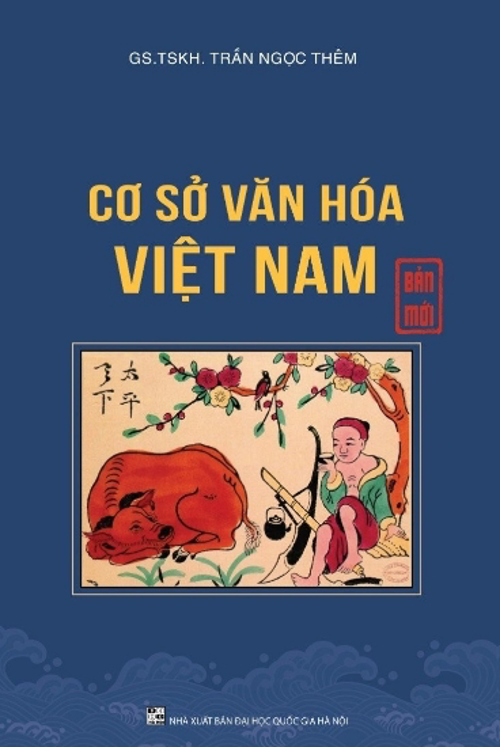 Cơ sở văn hóa việt nam - GS. TSKH Trần Ngọc Thêm