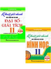 Combo 2 Cuốn Kĩ Thuật Giải Nhanh Bài Toán Hay Và Khó Đại Số Giải Tích 11 + Hình Học 11
