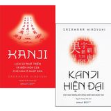  Combo 2 Quyển Kanji - Lịch Sử Phát Triển Và Biến Hóa Của Chữ Hán Ở Nhật Bản + Kanji Hiện Đại - Chữ Hán Trong Đời Sống Nhật Bản Hiện Nay 