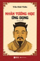 Nhân Tướng Học Ứng Dụng - Trần Khải Thiên