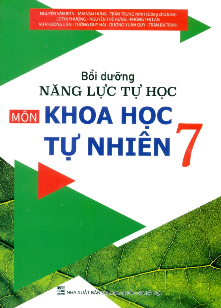 Bồi Dưỡng Năng Lực Tự Học Môn Khoa Học Tự Nhiên Lớp 7 (Theo Chương Trình GDPT Mới) - Nguyễn Văn Biên - Mai Văn Hưng - Trần Trung Ninh (Đồng CB) - Lê Thị Phượng - Nguyễn Thế Hưng,… - NXBGD