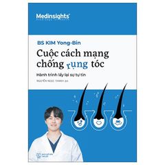 Cuộc Cách Mạng Chống Rụng Tóc - Hành Trình Lấy Lại Sự Tự Tin - BS Kim Yong-Bin
