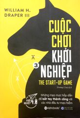 { Trưng Bày } Cuộc Chơi Khởi Nghiệp 3 - William H. Draper III