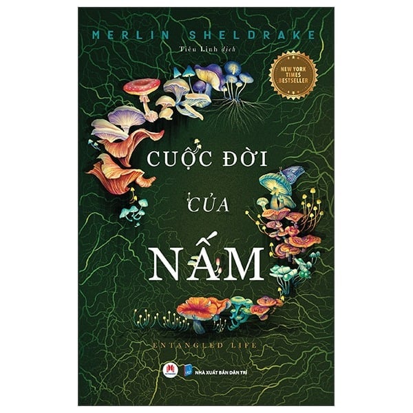 Cuộc Đời Của Nấm - Entangled Life - Merlin Sheldrake