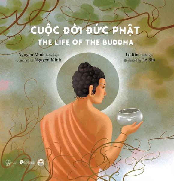 Cuộc Đời Đức Phật (Song Ngữ Việt-Anh) - Nguyên Minh, Lê Rin