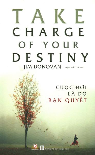  Cuộc Đời Là Do Bạn Quyết Định - Jim Donovan 