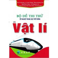 Bộ ĐềThi Thử Tốt Nghiệp THPT Môn Vật Lí (Cấu Trúc Mới 2025 - 2026) - Nhiều Tác Giả