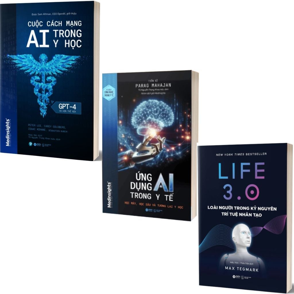 Bộ 3 Cuốn Sách AI Trong Y Tế ( Ứng Dụng AI Trong Y Tế + Cuộc Cách Mang AI Trong Y Học + Life 3.0 )