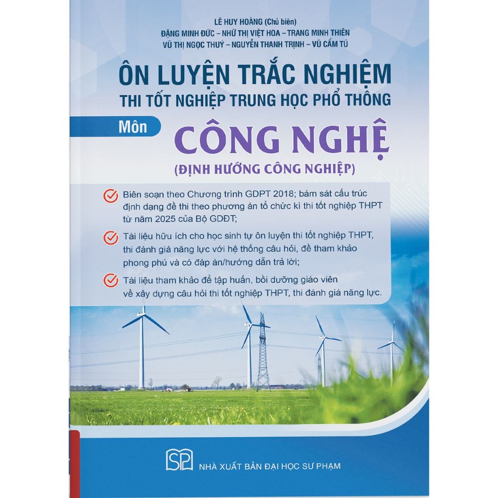 Ôn Luyện Trắc Nghiệm Thi Tốt Nghiệp Trung Học Phổ Thông Môn Công Nghệ - Định Hướng Công Nghiệp - Lê Huy Hoàng (Chủ biên)