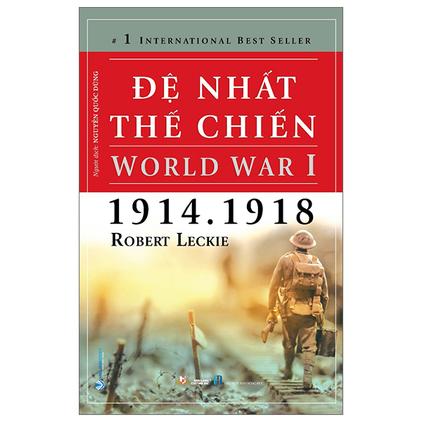 Đệ Nhất Thế Chiến - World War I (1914-1918) - Robert Leckie