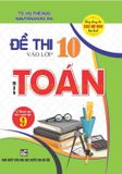  Đề Thi Vào Lớp 10 Môn Toán (Dùng Chung Cho Bộ SGK Hiện Hành) -  
Nguyễn Đình Độ 