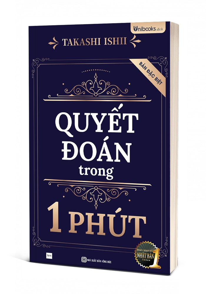 Rèn Luyện Kỹ Năng Quyết Đoán Trong 1 Phút - Định Hình Tư Duy Và Đưa Ra Quyết Định Nhanh Chóng - Takashi Ishii