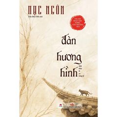 Đàn Hương Hình - Một Khúc Bi Ca Tráng Lệ - Bìa Cứng -  Mạc Ngôn