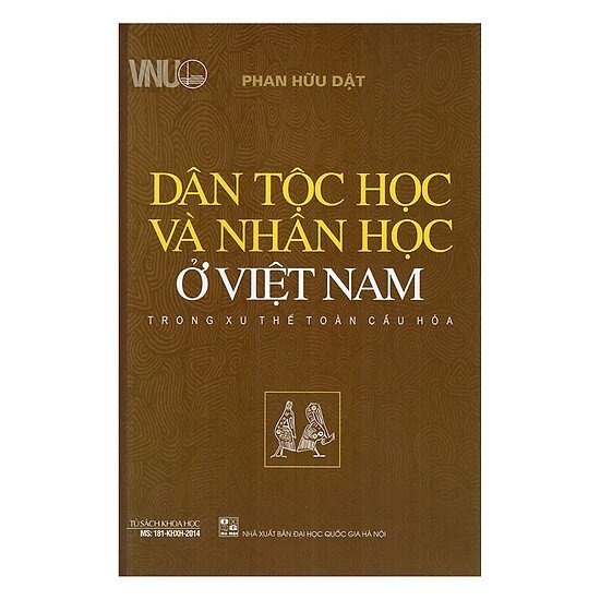 Dân Tộc Học Và Nhân Học Ở Việt Nam Trong Xu Thế Toàn Cầu Hóa -  Phan Hữu Dật