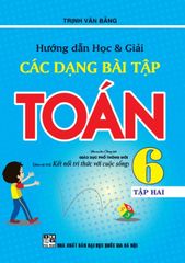 Hướng Dẫn Học Và Giải Các Dạng Bài Tập Toán 6 Tập 2 (Bám Sát Sgk Kết Nối Tri Thức Với Cuộc Sống) - Trịnh Văn Bằng