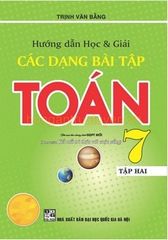 Hướng Dẫn Học Và Giải Các Dạng Bài Tập Toán 7 Tập 2 (Bám Sát Sgk Kết Nối Tri Thức Với Cuộc Sống) - Trịnh Văn Bằng