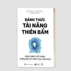 { Trưng Bày } Đánh Thức Tài Năng Thiên Bẩm: Hành Trình Trở Thành Phiên Bản Tốt Nhất Của Chính Bạn - Ozan Varol