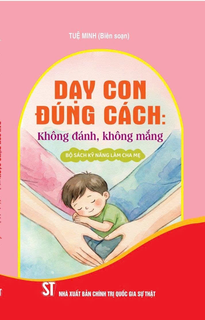 Dạy Con Đúng Cách - Không Đánh - Không Mắng - Tuệ Minh