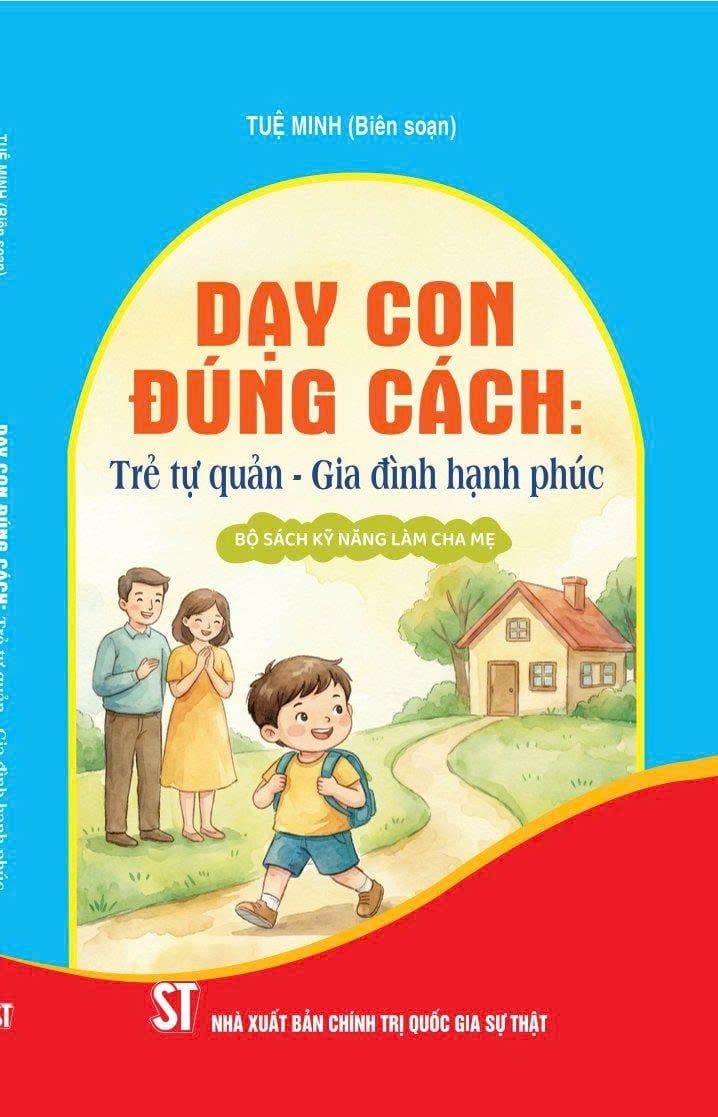 Dạy Con Đúng Cách - Trẻ Tự Quản - Gia Đình Hạnh Phúc - Tuệ Minh