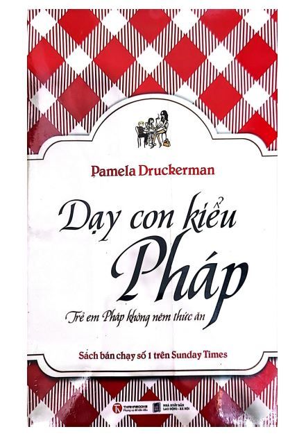 { Trưng Bày } Dạy Con Kiểu Pháp - Pamela Druckerman