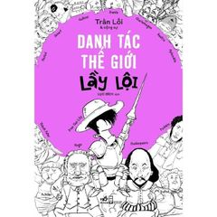 Danh Tác Thế Giới Lầy Lội - 
Trần Lỗi