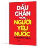  Combo 2 Quyển Dấu Chân Những Người Yêu Nước + Chuyện Ba Người Lính 