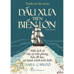 Dấu Xưa Trên Biển Lớn -  Sara Caputo