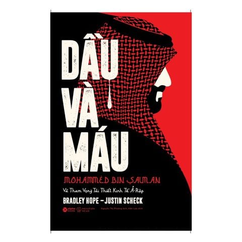 Combo 2 Cuốn Dầu Và Máu - Mohammed Bin Salman Và Tham Vọng Tái Thiết Kinh Tế Ả-Rập + Mossad - Chiến Dịch Tình Báo Huyền Thoại - Những Điệp Vụ Kinh Điển Làm Rúng Động Thế Giới
