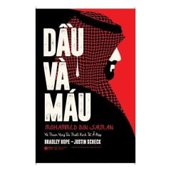 Combo 2 Cuốn Dầu Và Máu - Mohammed Bin Salman Và Tham Vọng Tái Thiết Kinh Tế Ả-Rập + Mossad - Chiến Dịch Tình Báo Huyền Thoại - Những Điệp Vụ Kinh Điển Làm Rúng Động Thế Giới