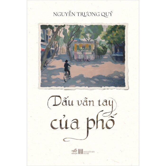 Dấu Vân Tay Của Phố - 
Nguyễn Trương Quý