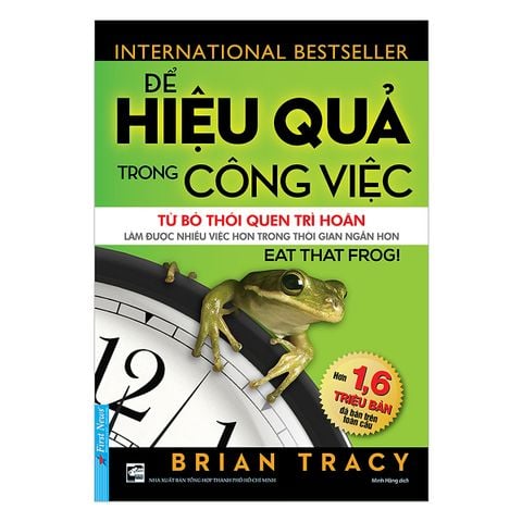 { Trưng Bày } Để Hiệu Quả Trong Công Việc - Brian Tracy
