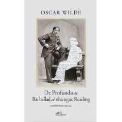 De Profundis & Bài Ballad Về Nhà Ngục Reading - Oscar Wilde