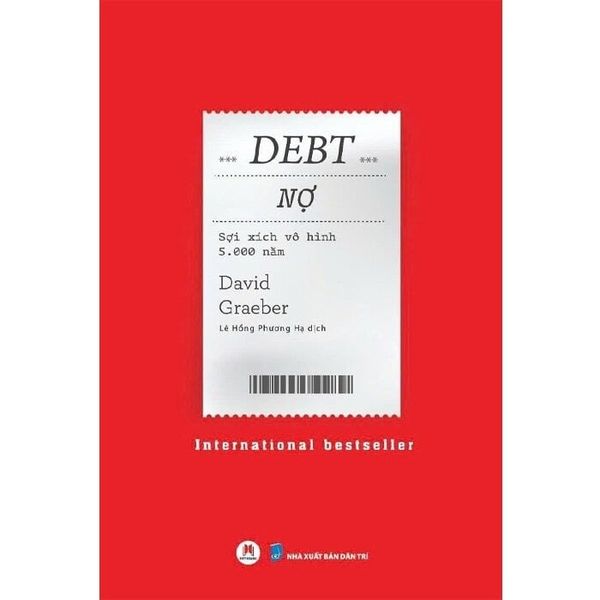  Debt - Nợ - Sợi Xích Vô Hình 5000 Năm - David Graeber 