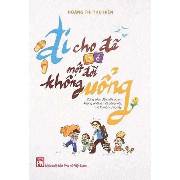  Đi Cho Đã Để Một Đời Không Uổng - Hoàng Thị Thu Hiền 