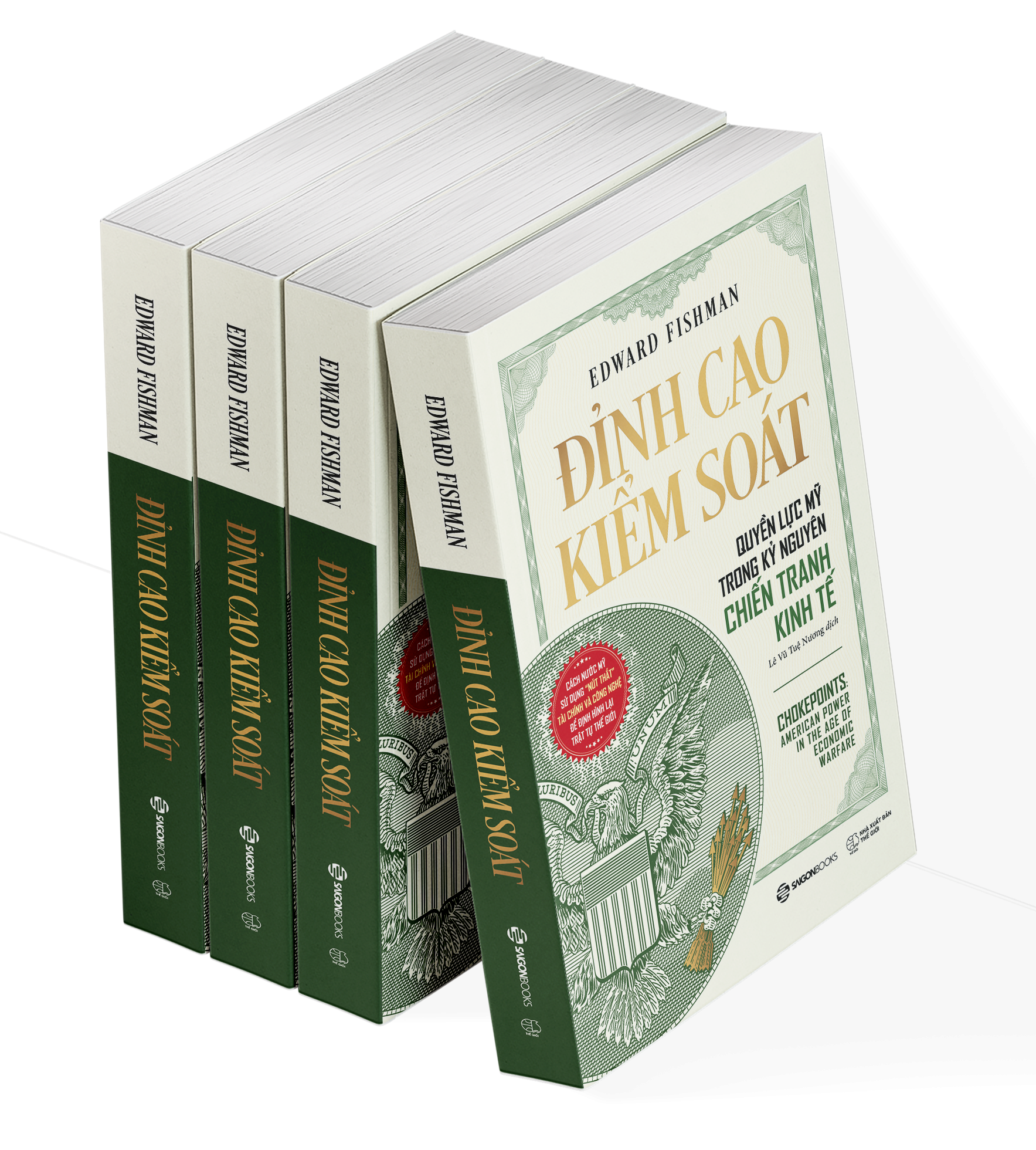 Đỉnh Cao Kiểm Soát - Quyền Lực Mỹ Trong Kỷ Nguyên Chiến Tranh Kinh Tế -  
Edward Fishman