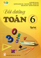 Bồi Dưỡng Toán Lớp 6 - Tập 2 (Kết Nối Tri Thức Với Cuộc Sống) - Vũ Hữu Bình( Chủ biên), Nguyễn Thị Quỳnh Anh, Phan Thanh Hồng, Bùi Văn Tuyên, Đặng Văn Tuyến, Nguyễn Thị Thanh Xuân - NXBGD
