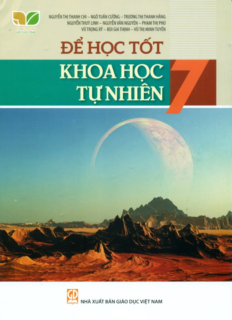Để Học Tốt Khoa Học Tự Nhiên Lớp 7 KNTT - Nguyễn Thị Thanh Chi, Ngô Tuấn Cường, Trương Thị Thanh Hằng, Nguyễn Thùy Linh, Nguyễn Văn Nguyên, Phạm Thị Phú, Vũ Trọng Rỹ, Bùi Gia Thịnh, … - NXBGD