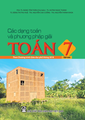 Các Dạng Toán Và Phương Pháp Giải Toán Lớp 7 - Tập 2 (Theo Chương Trình GDPT 2018) - PGS.TS.NGND Tôn Thân (CB) - TS. Huỳnh Ngọc Thanh - TS Đặng Thị Thu Huệ - ThS Nguyễn Cao Cường,… - NXBGD