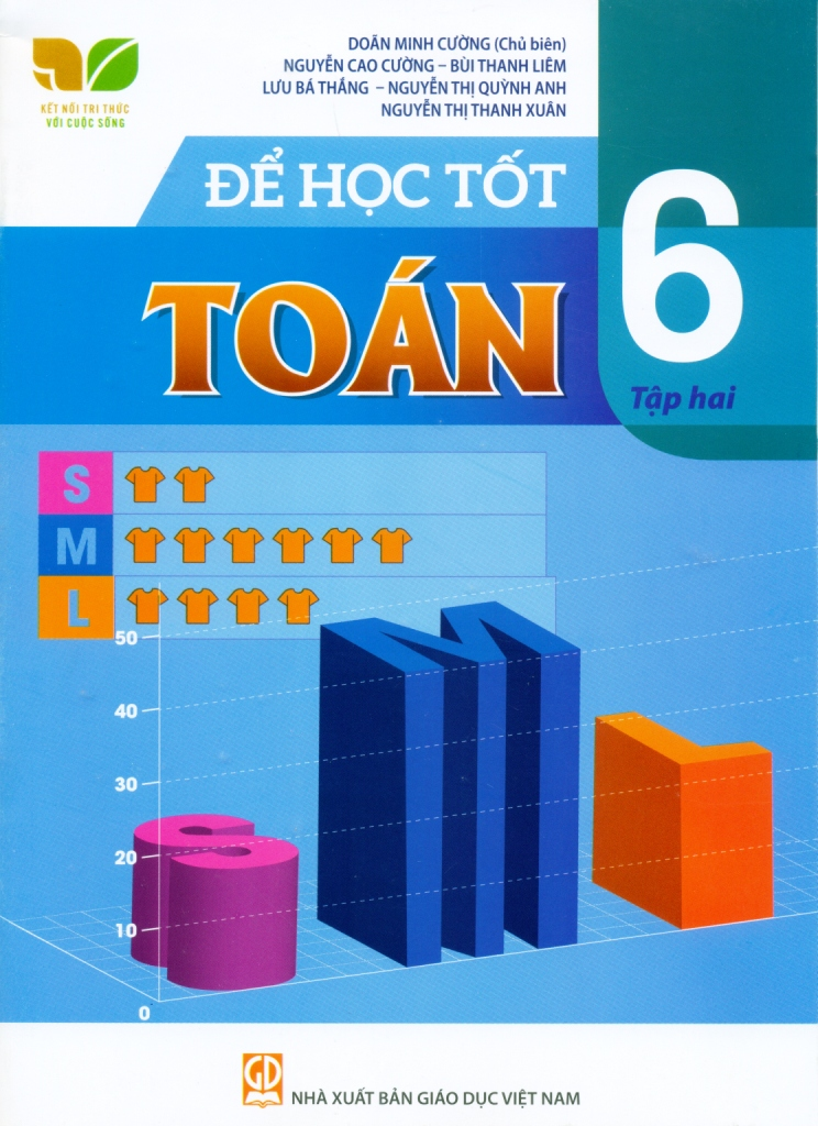 Để Học Tốt Toán Lớp 6 - Tập 2 (Kết Nối Tri Thức Với Cuộc Sống) - Doãn Minh Cường (CB), Nguyễn Cao Cường, Bùi Thanh Liêm, Lưu Bá Thắng, Nguyễn Thị Quỳnh Anh, Nguyễn Thị Thanh Xuân - NXBGD
