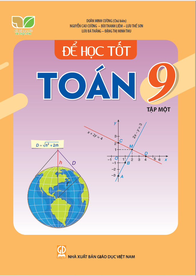 Để Học Tốt Toán Lớp 9 - Tập 1 (Kết Nối Tri Thức Với Cuộc Sống) - Doãn Minh Cường (CB), Nguyễn Thị Quỳnh Anh, Nguyễn Cao Cường, Bùi Thanh Liêm, Lưu Bá Thắng - NXBGD