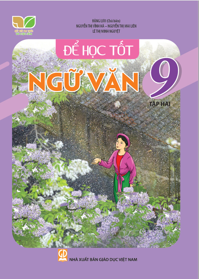 Để Học Tốt Ngữ Văn Lớp 9 - Tập 2 (Kết Nối Tri Thức Cuộc Sống - Đặng Lưu (CB), Nguyễn Thị Vĩnh Hà, Nguyễn Thị Mai Liên, Lê Thị Minh Nguyệt - NXBGD