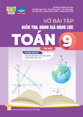 Vở Bài Tập Kiểm Tra, Đánh Giá Năng Lực Toán Lớp 9 - Tập 1 (Sử Dụng Cho SGK KNTT) - Vũ Đình Phượng (CB), Nguyễn Hùng Anh, Nguyễn Thị Hợp, Bùi Hải Quang, Tạ Công Sơn, Hoàng Nam Thắng, … - NXBGD