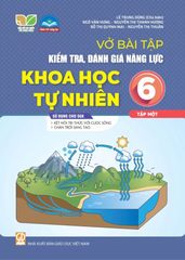 Vở Bài Tập Kiểm Tra, Đánh Giá Năng Lực Khoa Học Tự Nhiên Lớp 6 - Tập 1 (Sử Dụng Cho SGK KNTT) - Lê Trung Dũng (CB), Ngô Văn Hưng, Nguyễn Thị Thanh Hương, Đỗ Thị Quỳnh Mai, Nguyễn Thị Thuần - NXBGD