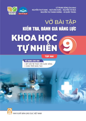 Vở Bài Tập Kiểm Tra, Đánh Giá Năng Lực Khoa Học Tự Nhiên Lớp 9 - Tập 2 (Sử Dụng Cho SGK KNTT) - Lê Trung Dũng (CB), Nguyễn Thùy Dung, Ngô Văn Hưng, Nguyễn Thị Nga, Nguyễn Thị Thanh Hương,… - NXBGD