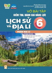 Vở Bài Tập Kiểm Tra, Đánh Giá Năng Lực Lịch Sử Và Địa Lí Lớp 6 - Phần Địa Lí (Sử Dụng Cho SGK KNTT) - Đỗ Anh Dũng (CB), Nguyễn Thị Thu Hà, Trương Thị Thu Hiền, Nguyễn Phương Liên - NXBGD