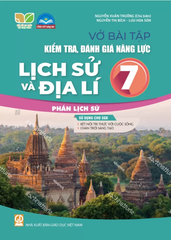 Vở Bài Tập Kiểm Tra, Đánh Giá Năng Lực Lịch Sử Và Địa Lí Lớp 7 - Phần Lịch Sử (Sử Dụng Cho SGK Kết Nối Tri Thức Với Cuộc Sống) - Nguyễn Xuân Trường (Chủ biên), Nguyễn Thị Bích, Lưu Hoa Sơn - NXBGD